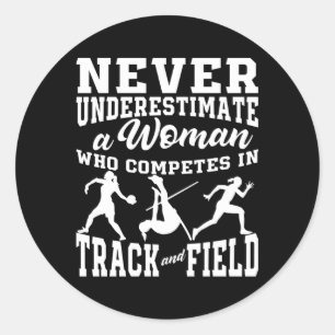 Never Underestimate A Who Competes In Track And Fi Classic Round Sticker