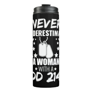 Never Underestimate a Woman DD 214  Veteran's  Thermal Tumbler