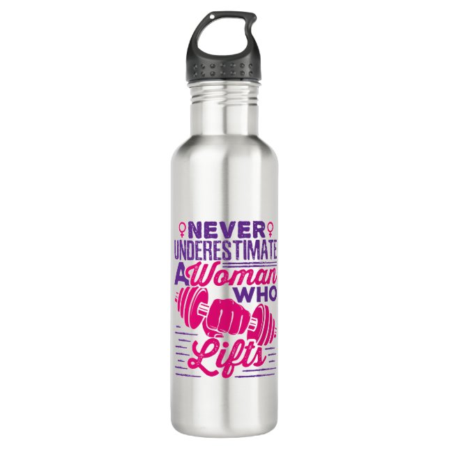 Never Underestimate a Woman Who Lifts 710 Ml Water Bottle (Front)