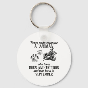 Never Underestimate A Woman Who Loves Dogs Tattoos Key Ring