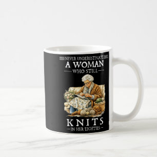 Never underestimate a woman who still knits coffee mug