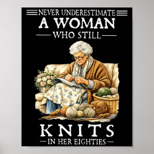 Never underestimate a woman who still knits poster