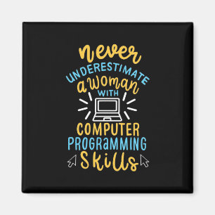 Never Underestimate A Woman With A Computer Magnet