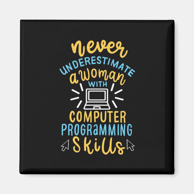 Never Underestimate A Woman With A Computer Magnet (Front)