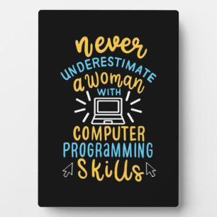 Never Underestimate A Woman With A Computer Plaque