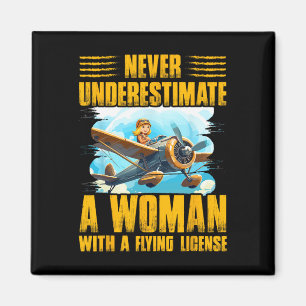 Never Underestimate A Woman With A Flying License Magnet