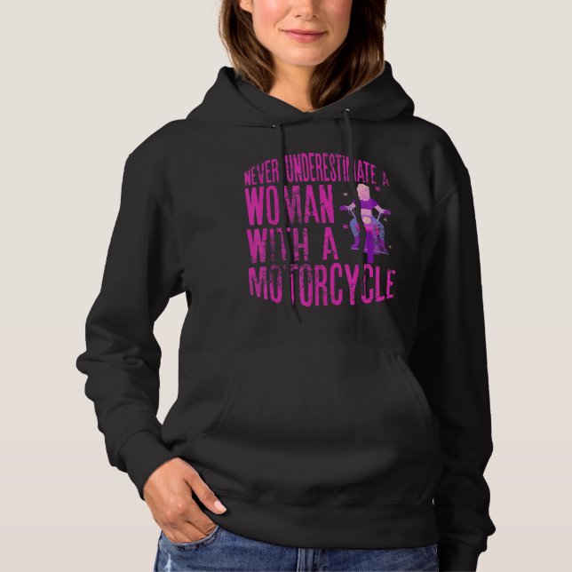 Never Underestimate A Woman With A Motorcycle A Fu Hoodie (Front)