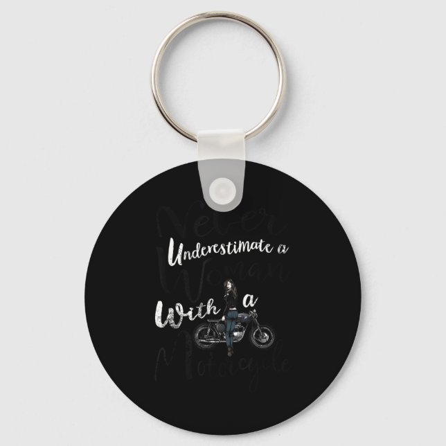 Never Underestimate A Woman With A Motorcycle Funn Key Ring (Front)