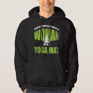 Never Underestimate A Woman With A Yoga Mat_ Funny Hoodie