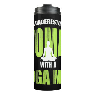Never Underestimate A Woman With A Yoga Mat_ Funny Thermal Tumbler