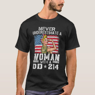 Never Underestimate A Woman With DD-214 Proud US V T-Shirt