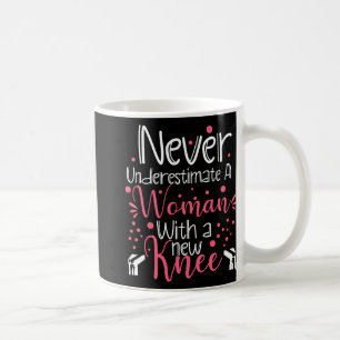 Never Underestimate A Women New Knee Broken Knee S Coffee Mug