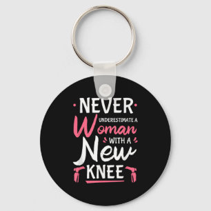 Never Underestimate A Women New Knee Replacement S Key Ring