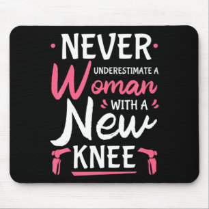 Never Underestimate A Women New Knee Replacement S Mouse Pad
