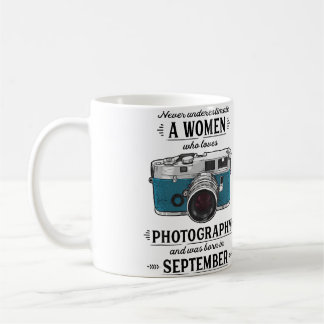 Never Underestimate A Women Who Loves Photography  Coffee Mug