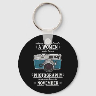Never Underestimate A Women Who Loves Photography Key Ring