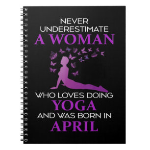 Never Underestimate An April Born Woman Who Loves Notebook