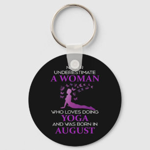 Never Underestimate An August Born Woman Who Loves Key Ring