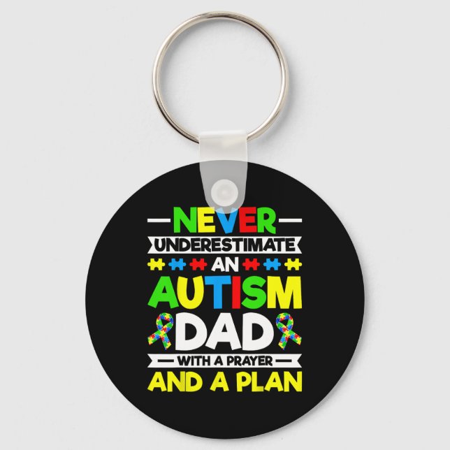 Never Underestimate An Autism Dad - Autism Awarene Key Ring (Front)