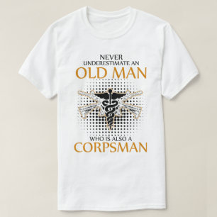 Never underestimate an Corpsman T-Shirt