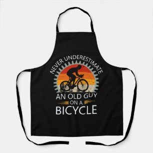 Never Underestimate An Old Guy On A Bicycle Apron