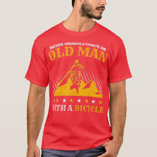 Never Underestimate An Old Guy On A Bicycle Biking T-Shirt