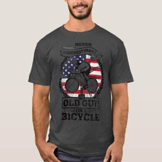 Never Underestimate An Old Guy On A Bicycle Cyclin T-Shirt