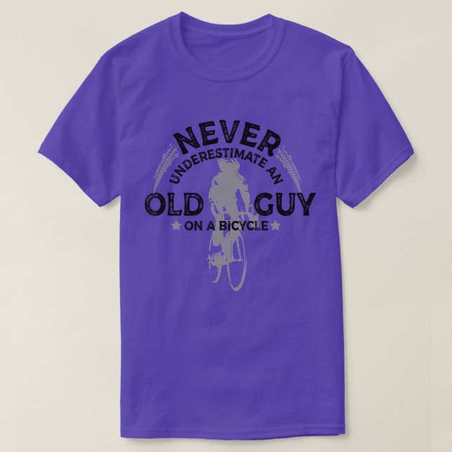 Never Underestimate An Old Guy On A Bicycle Cyclin T-Shirt (Design Front)