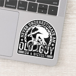 Never Underestimate An Old Guy On A Bicycle Funny