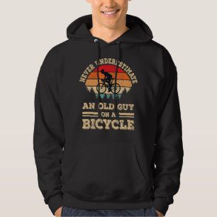 Never Underestimate An Old Guy On A Bicycle Funny Hoodie