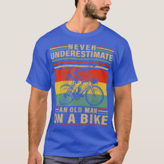 Never Underestimate An Old Guy On A Bicycle  Funny T-Shirt