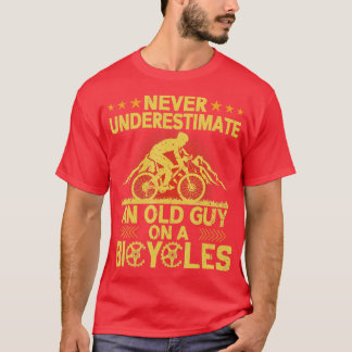 Never Underestimate An Old Guy On A Bicycle Funny T-Shirt