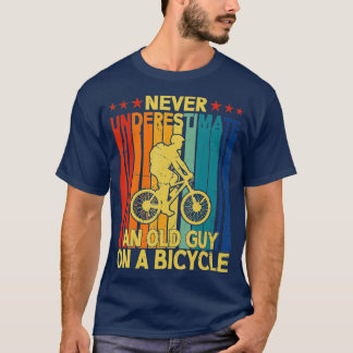 Never Underestimate An Old Guy On A Bicycle Funny T-Shirt