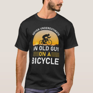 Never Underestimate An Old Guy On A Bicycle T-Shirt