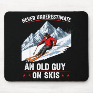 Never Underestimate An Old Guy On Skis Funny Skiin Mouse Pad
