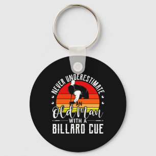 Never Underestimate An Old Guy With A Billard Cue Key Ring
