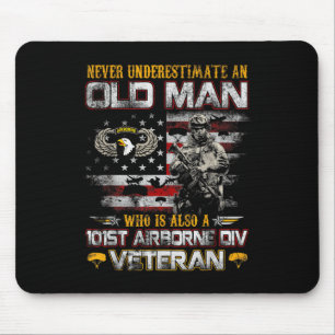 Never Underestimate An Old Man 101st Airborne Vete Mouse Pad