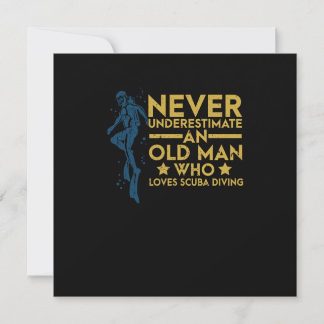 Never Underestimate An Old Man Diver Scuba Diving Invitation (Front)