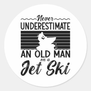 Never Underestimate An Old Man Jet Skiing Jet Ski Classic Round Sticker
