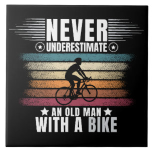 Never Underestimate An Old Man On A Bike Ceramic Tile