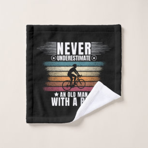 Never Underestimate An Old Man On A Bike Wash Cloth