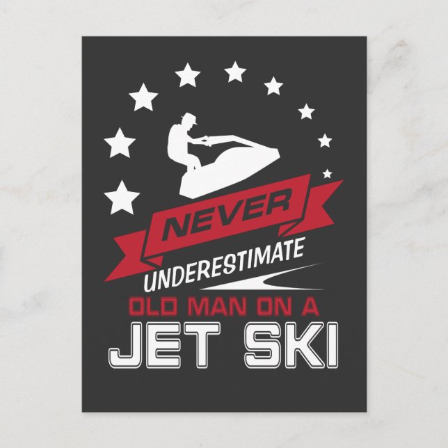Never Underestimate an old man on a Jet Ski Gift Postcard (Front)