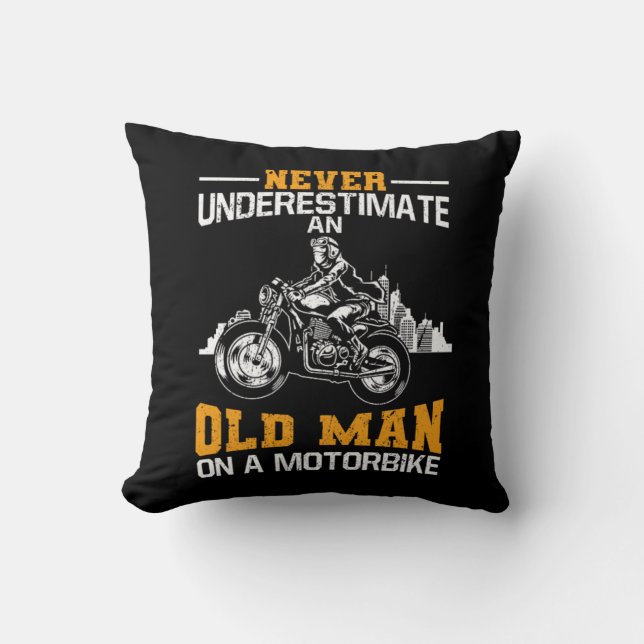 Never Underestimate An Old Man On A Motorbike Cushion (Front)