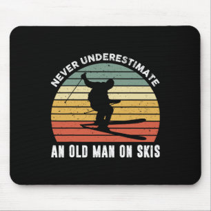 Never Underestimate An Old Man On Skies Funny Skii Mouse Pad