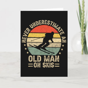 Never Underestimate An Old Man On Skis Funny Skiin Card