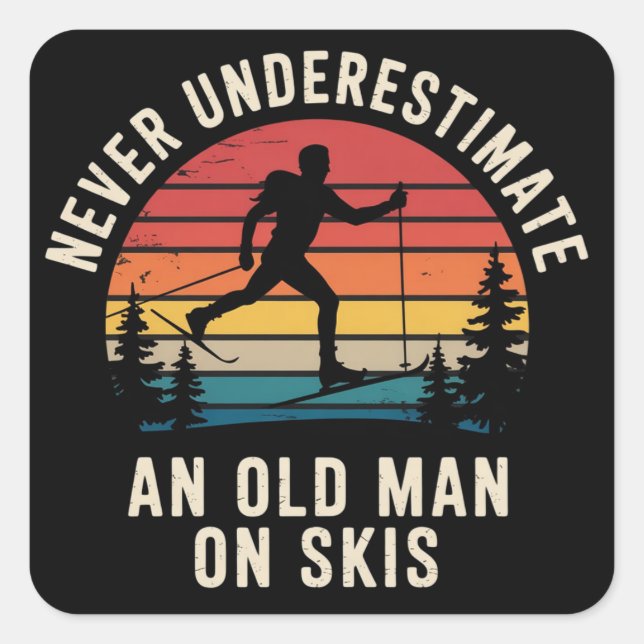 Never Underestimate an Old Man on Skis Skiing Trip Square Sticker (Front)