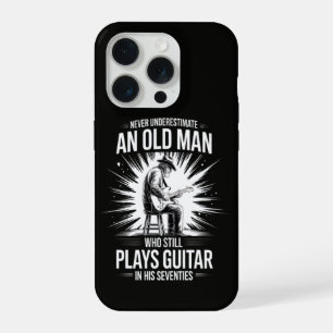 Never Underestimate an Old Man Plays Guitar iPhone 15 Pro Case