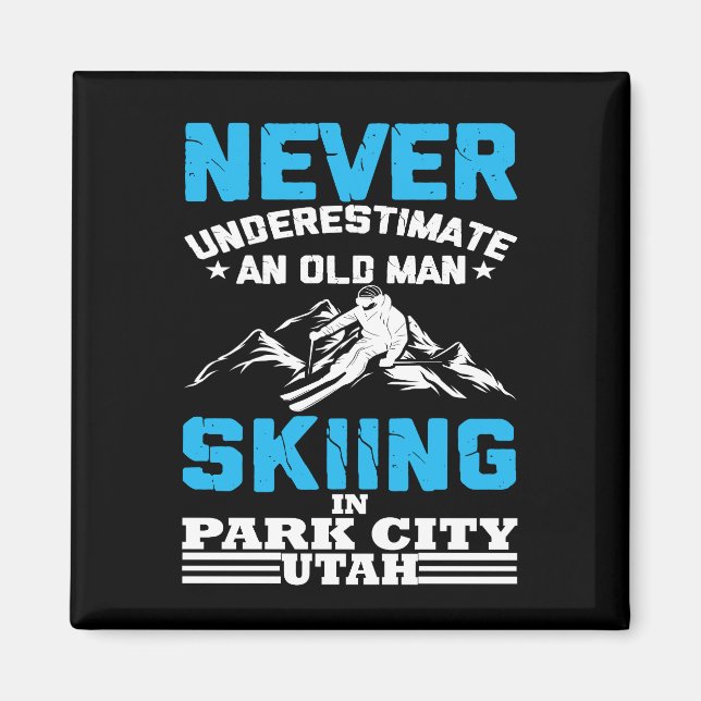 Never underestimate an old man skiing in Utah Magnet (Front)