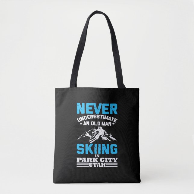 Never underestimate an old man skiing in Utah Tote Bag (Front)