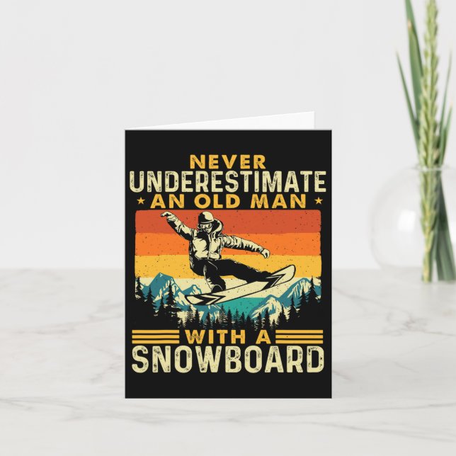 Never Underestimate An Old Man - Snowboarding Snow Card (Front)